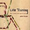 Life Training: Short Stories to Be Read on Trains
